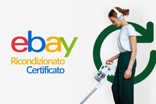 eBay lancia il Programma “Ricondizionato Certificato”